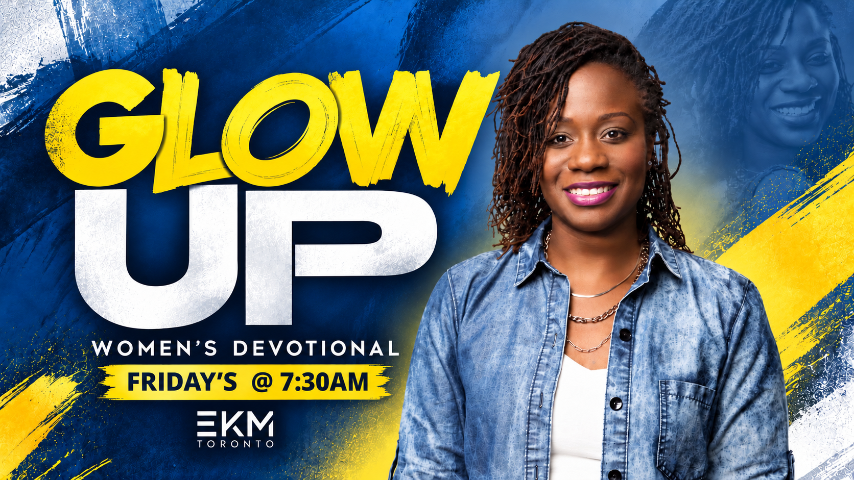 Glow Up Women’s Devotional — Fridays at 7:30 AM